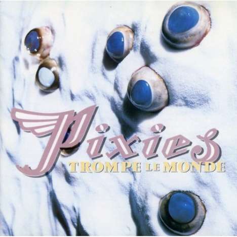 Pixies: Trompe Le Monde, LP