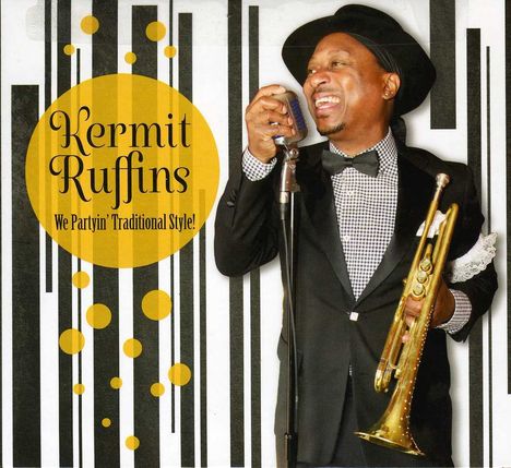 Kermit Ruffins: We Partyin Traditional Style!, CD