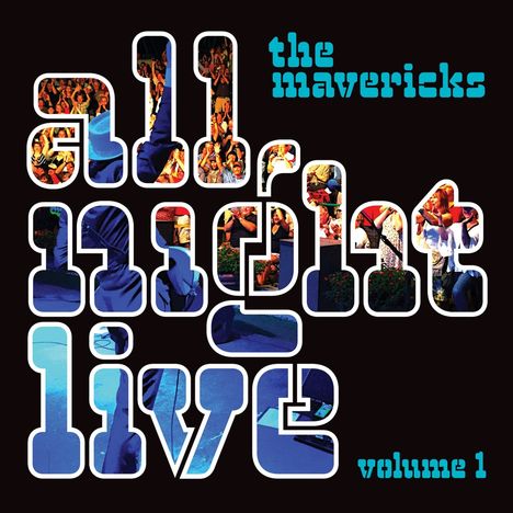 The Mavericks: All Night Live Vol.1, 2 LPs