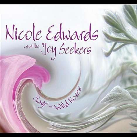 Nicole Edwards: Sage &amp; Wild Roses, CD