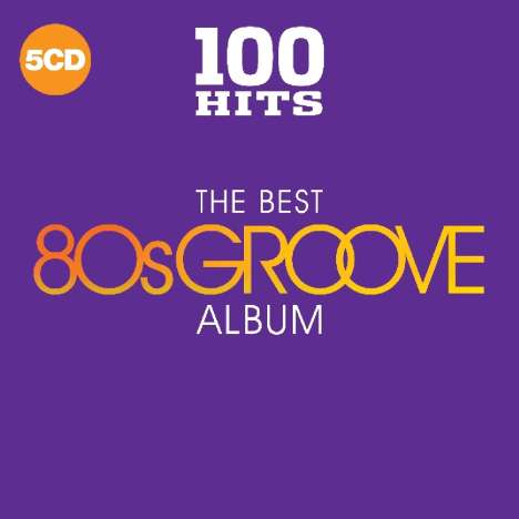 100 Hits: Best Of 80's Groove, 5 CDs