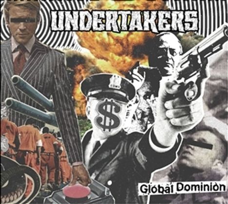"UNDERTAKERS" und "Global Dominion". Collage mit Explosion, Polizist mit Dollarsymbol, Gefangenen und Mann im Anzug.