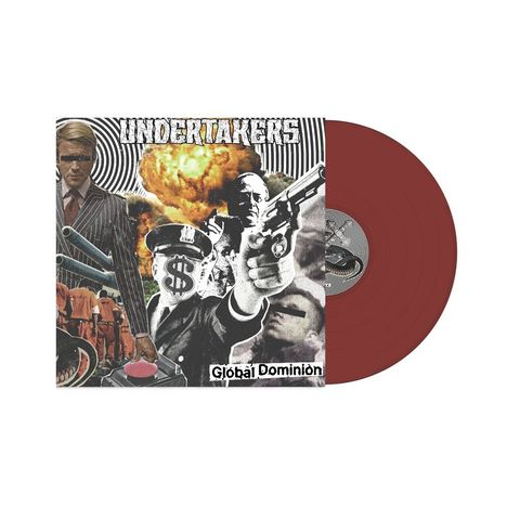 "UNDERTAKERS" oben, "Global Dominion" unten. Collage mit Explosion, Männern in Anzügen und einer Waffe. Rote Vinyl-Schallplatte.