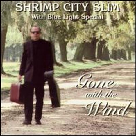 Shrimp City Slim: Gone With The Wind, CD