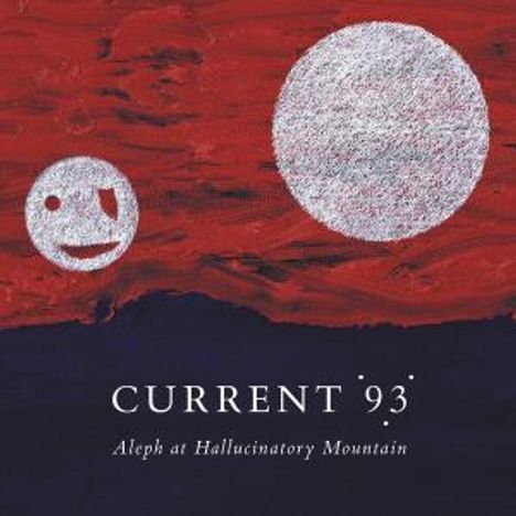 Current 93: Aleph At Hallucinatory Mountain, 2 LPs