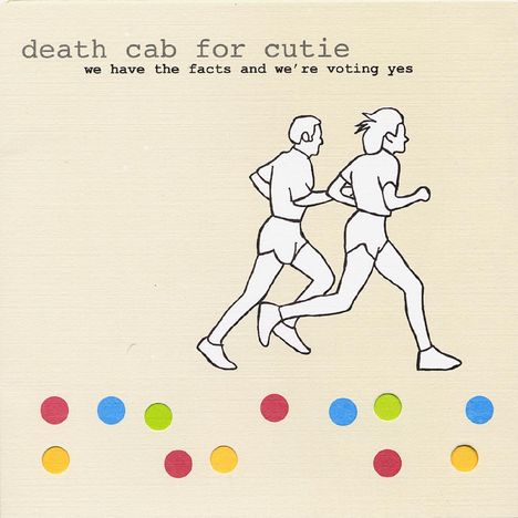 Death Cab For Cutie: We Have The Facts And We're Voting Yes, LP