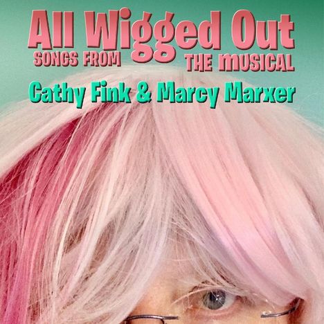 Cathy Fink &amp; Marcy Marxer: All Wigged Out, CD