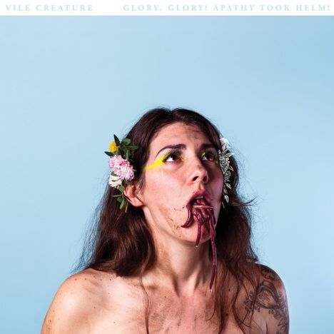 Vile Creature: Glory, Glory! Apathy Took Helm!, CD