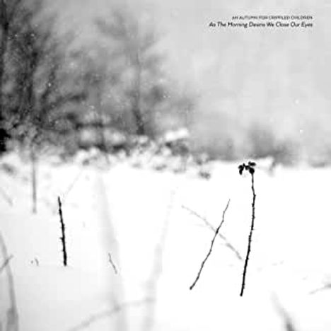 An Autumn For Crippled Children: As The Morning Dawns We Close Our Eyes, CD