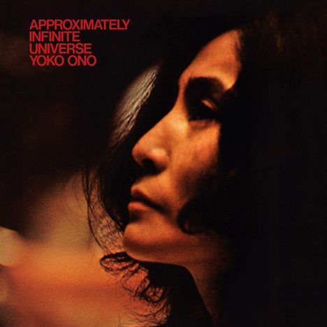 Yoko Ono (geb. 1933): Approximately Infinite Universe (Limited Edition) (White Vinyl), 2 LPs