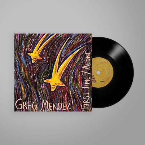 Greg Mendez: First Time / Alone, Single 7"