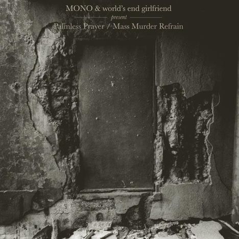 Mono & World's End Gir.: Palmless Prayer / Mass Murder Refra., 2 LPs