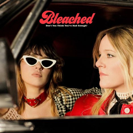 Bleached: Don't You Think You've Had Enough (Limited-Edition) (Opaque Cream Vinyl), LP