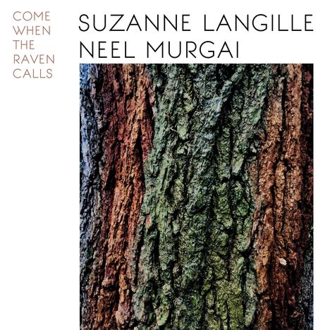 Suzanne Langille &amp; Neel Murgai: Come When The Raven Calls (Limited Edition), LP