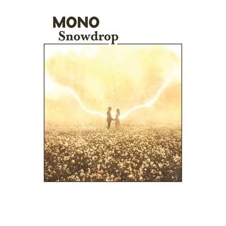 Text oben: "MONO Snowdrop". Illustration: Zwei Personen halten sich in einem strahlend gelben Blumenfeld an den Händen.