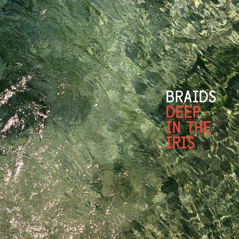 Braids: Deep In The Iris (Digipack), CD