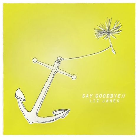 Liz Janes: Say Goodbye, CD