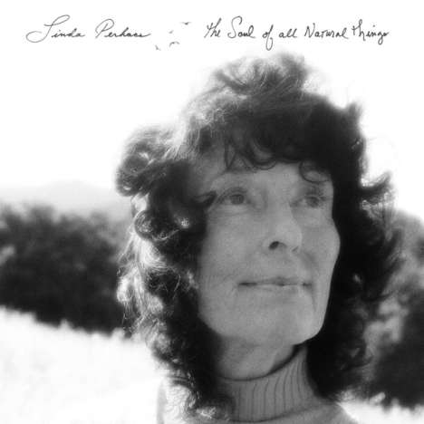 Linda Perhacs: The Soul Of All Natural Things, CD