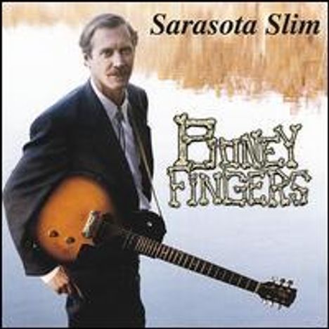 Sarasota Slim: Boney Fingers, CD