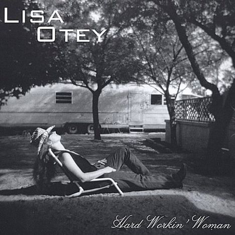 Lisa Otey: Hard Workin Woman, CD