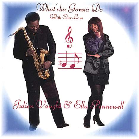 Vaught/Pennewell: What'Cha Gonna Do With Our Lov, CD