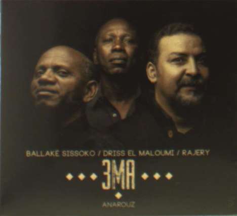 3 MA (Rajery, Ballake Sissoko &amp; El Maloumi): Anarouz, CD