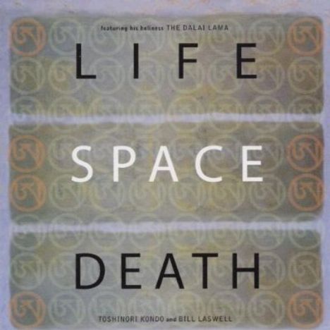 Toshinori Kondo &amp; Bill Laswell: Life Space Death, CD