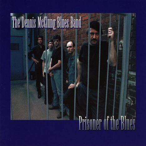 Dennis Blues Band Mcclung: Prisoner Of The Blues, CD