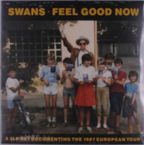 Swans: Feel Good Now, 2 LPs