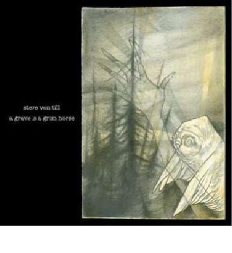 Steve Von Till: A Grave Is A Grim Horse, CD