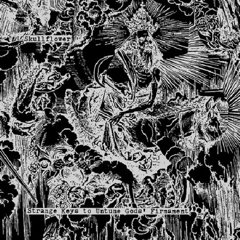 Skullflower: Strange Keys To Untune Gods' Firmament, 2 CDs