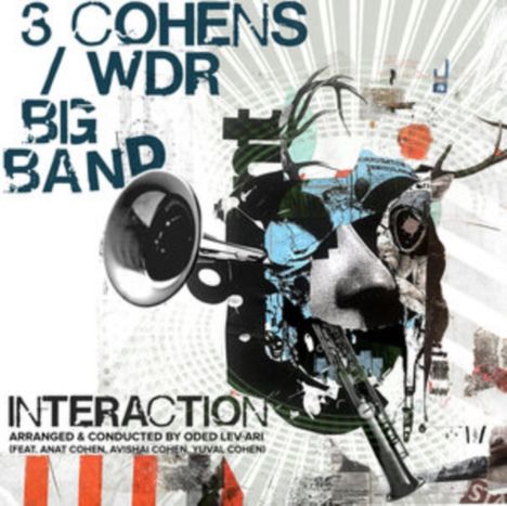 „3 Cohens / WDR Big Band. Interaction. Arranged & Conducted by Oded Lev-Ari“. Illustration: Ein abstraktes Gesicht mit Musikinstrumenten.