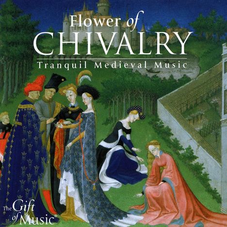 Flower of Chivalry - Tranquil Medieval Music, CD