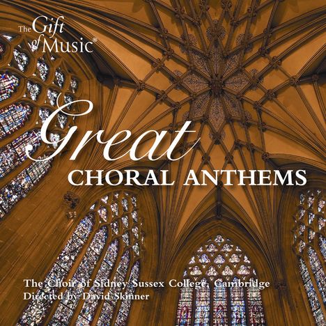 Sidney Sussex College Choir Cambridge - Great Choral Anthems, CD