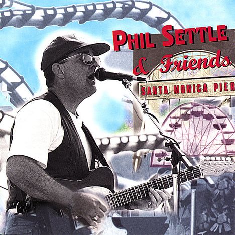 Phil Settle: Phil Settle &amp; Friends-Santa Mo, CD