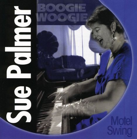 Sue Palmer: Boogie Woogie &amp; Motel Swing, CD