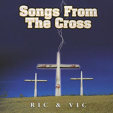 Ric &amp; Vic: Songs From The Cross, CD