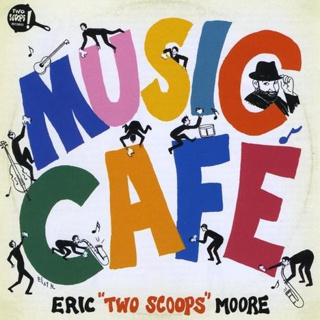 Eric Two Scoops Moore: Music Cafe, CD