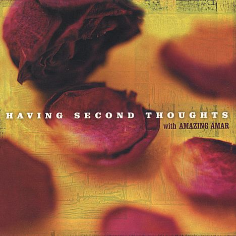Amazing Amar: Having Second Thoughts, CD