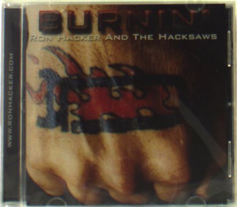 Ron Hacker &amp; The Hacksaws: Burnin', CD