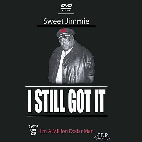 Sweet Jimmie: I Still Got It, DVD