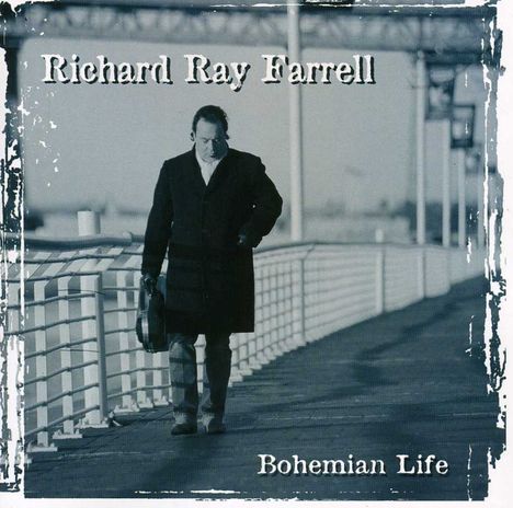 Richard Ray Farrell: Bohemian Life, CD