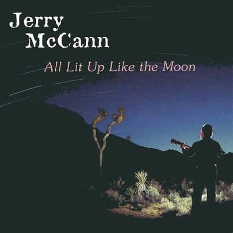 Jerry Mccann: All Lit Up Like The Moon, CD