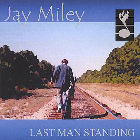 Jay Miley: Last Man Standing, CD