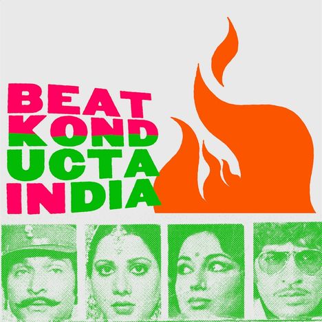 Text: "BEAT KONDUCTA INDIA." Bunte Buchstaben neben einer orange Flamme; darunter vier Gesichter in grünem Stil.