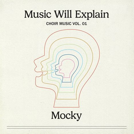 Mocky: Music Will Explain (Choir Music Vol. 1), LP