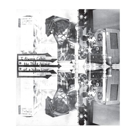 Tom Nehls: I Always Catch The Third Second Of A Yellow Light, 2 CDs