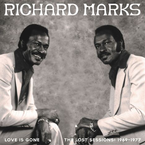 Richard Marks: Love Is Gone (Lost Sessions 1969-77), 2 CDs