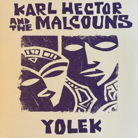 "KARL HECTOR AND THE MALCOUNS, YOLEK." Zwei stilisierte Gesichter in einem geometrischen, abstrakten Stil.