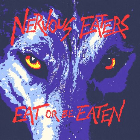 "Nervous Eaters" und "Eat or Be Eaten" in leuchtend roter Schrift. Illustration eines Wolfsgesichts mit intensiven Augen.